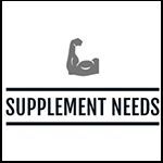 Supplement Needs