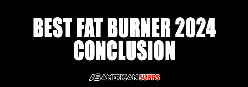 Best Fat Burner 2024 Conclusion