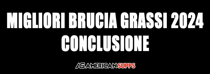 Migliori Brucia Grassi 2024 conclusione