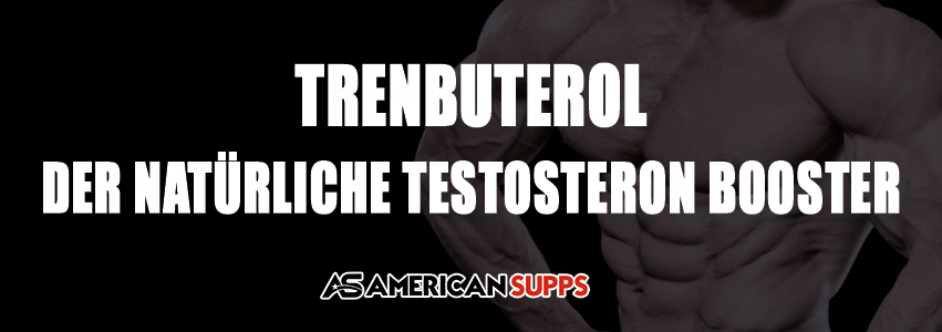 Testosteron Booster Trenbuterol